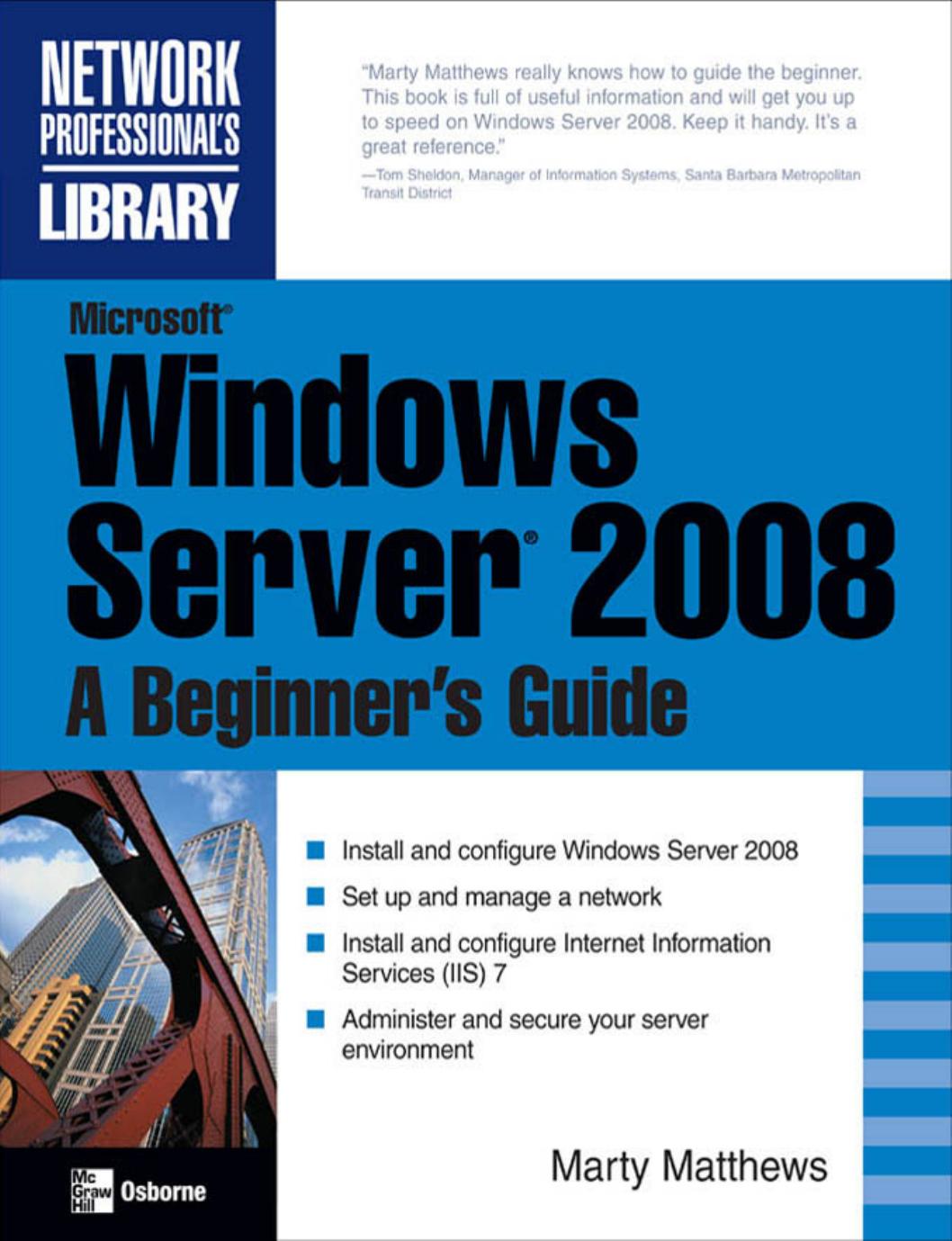 McGraw.Hill.Microsoft.Windows.Server.2008.A.Beginners.Guide.Feb.2008
