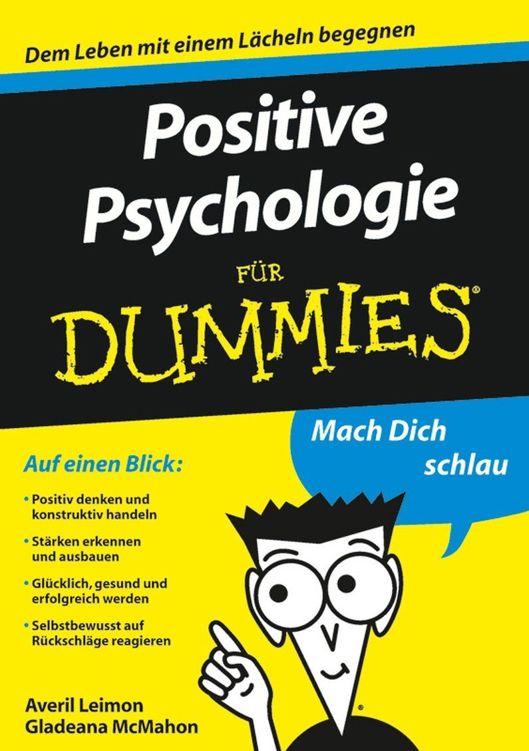 Positive Psychologie für Dummies (German Edition)