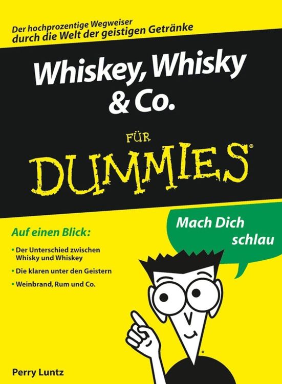 Whiskey, Whisky & Co. für Dummies (Fur Dummies)
