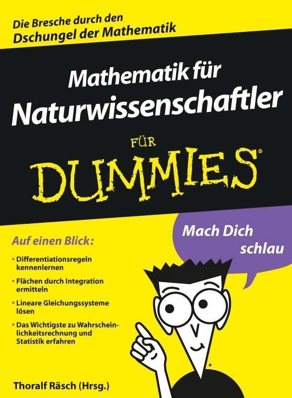 Mathematik für Naturwissenschaftler für Dummies (Für Dummies) (German Edition)