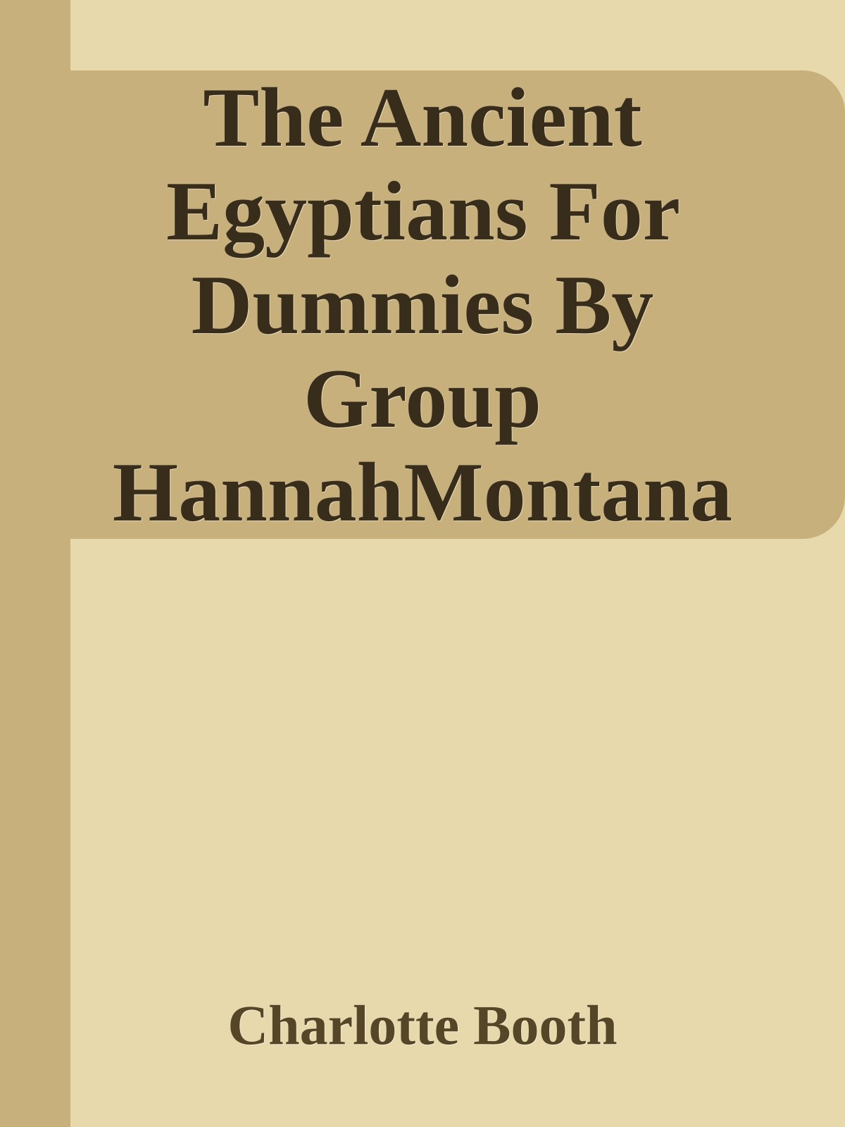 The Ancient Egyptians For Dummies By Group HannahMontana