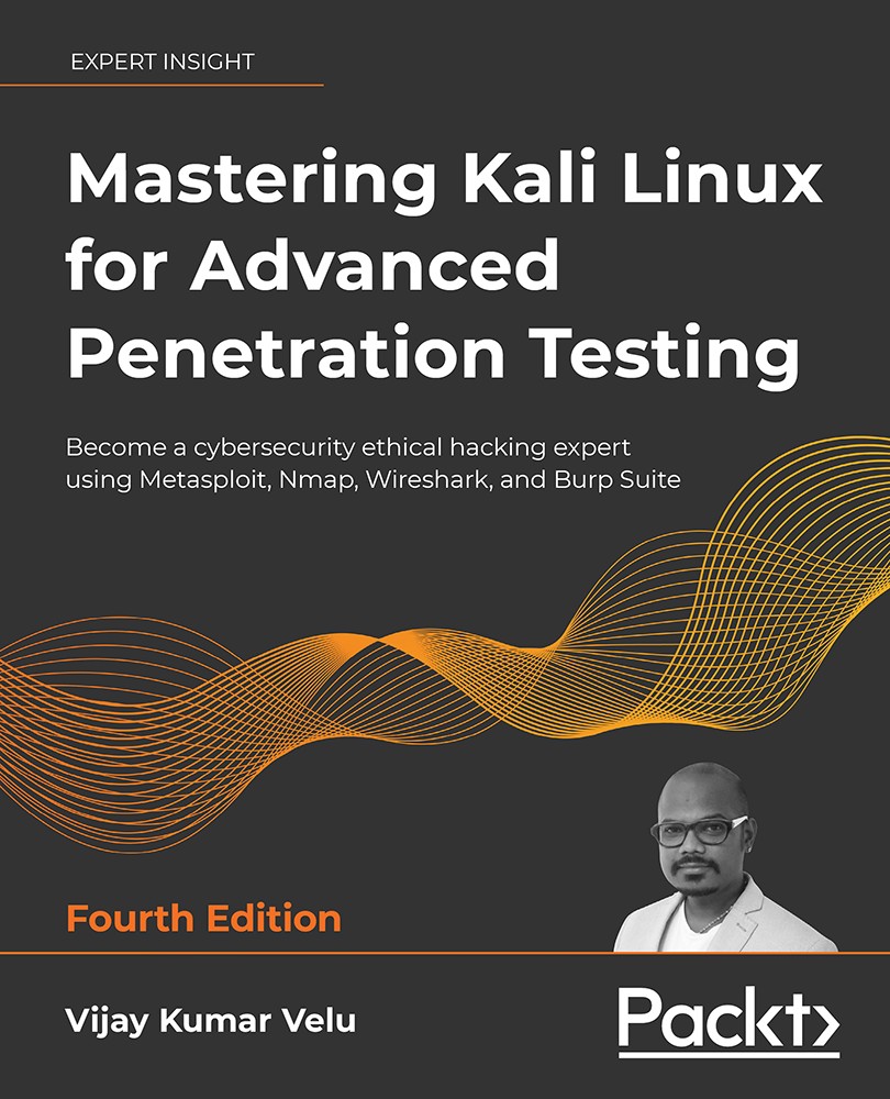 Mastering Kali Linux for Advanced Penetration