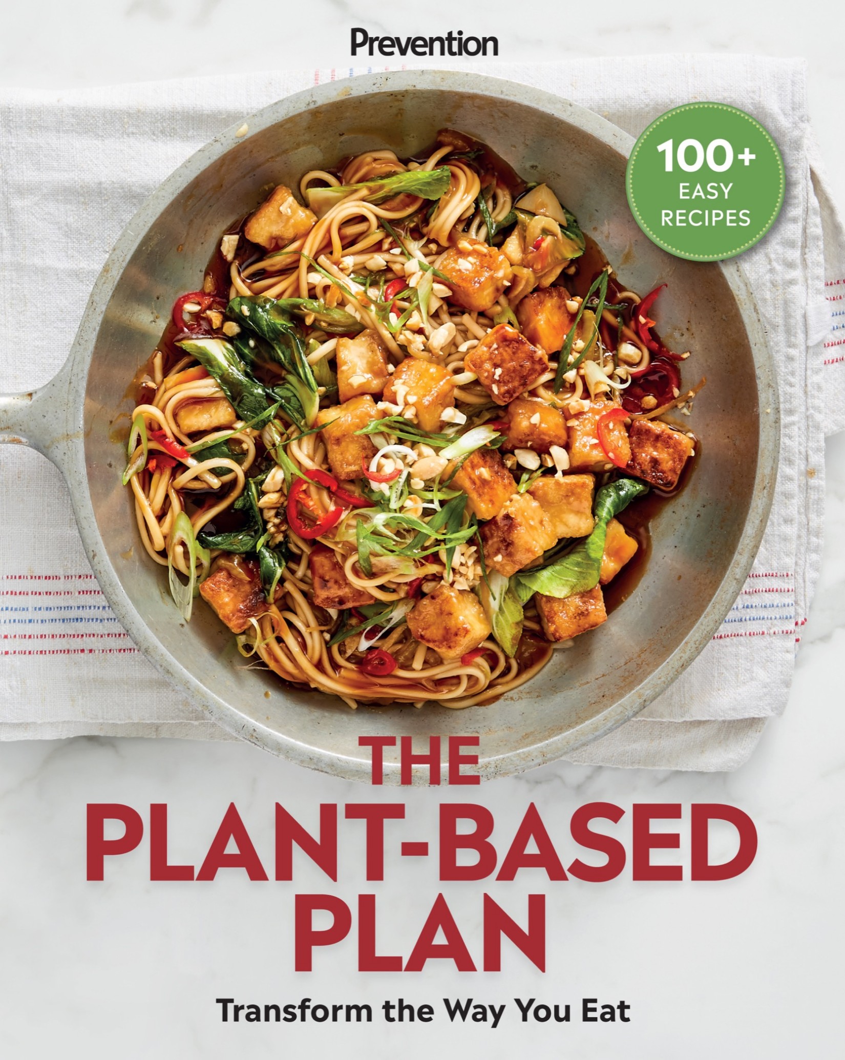 Prevention The Plant-Based Plan: Transform the Way You Eat (100+ Easy Recipes)