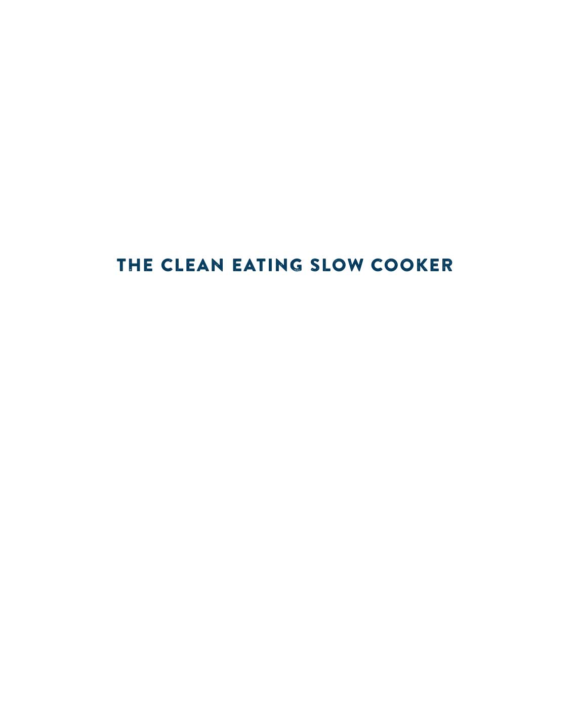 CleanEatingSlowCooker_9781623159108_Pages.indd