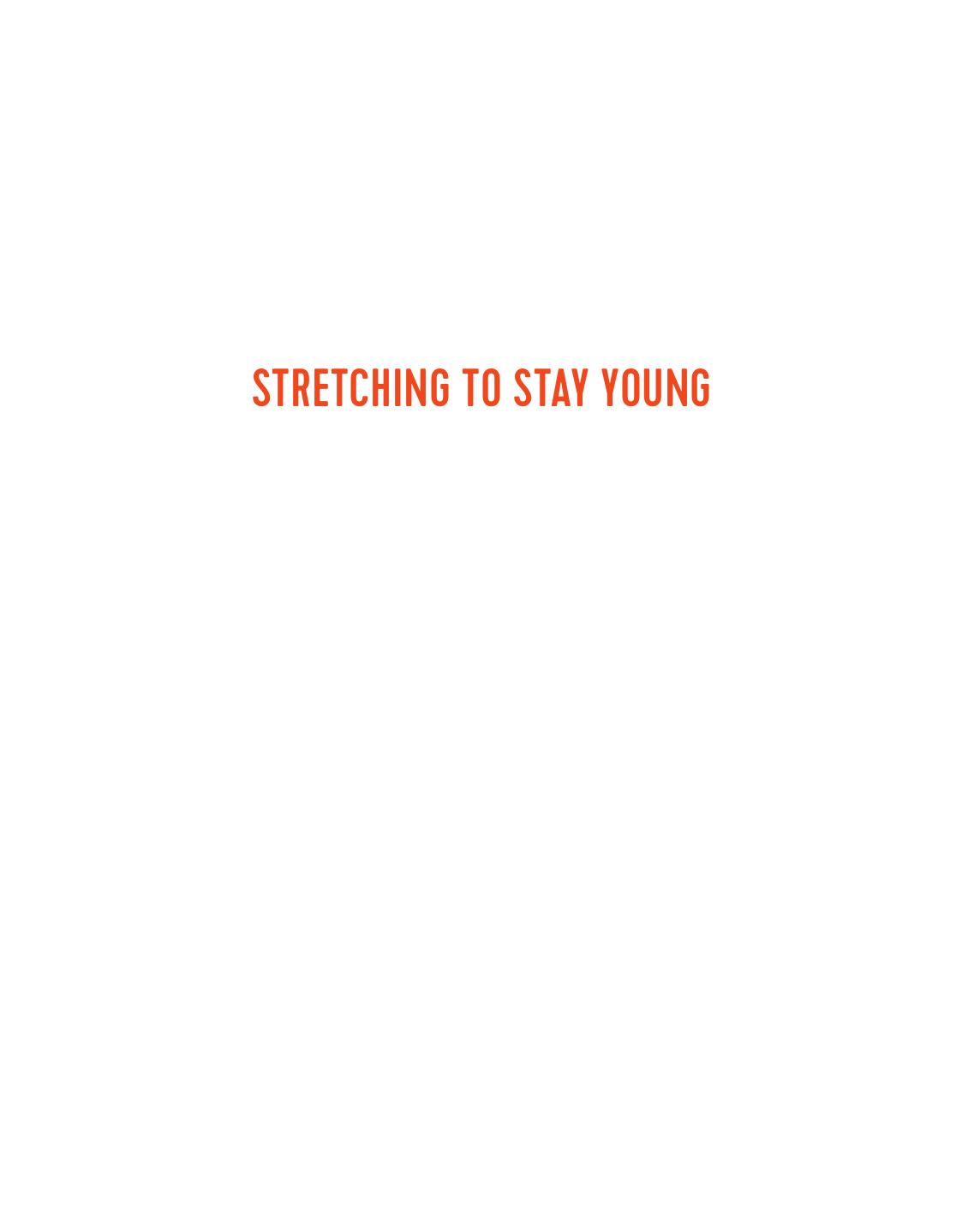 6_StretchingToStayYoung_9781623158064_pages.indd