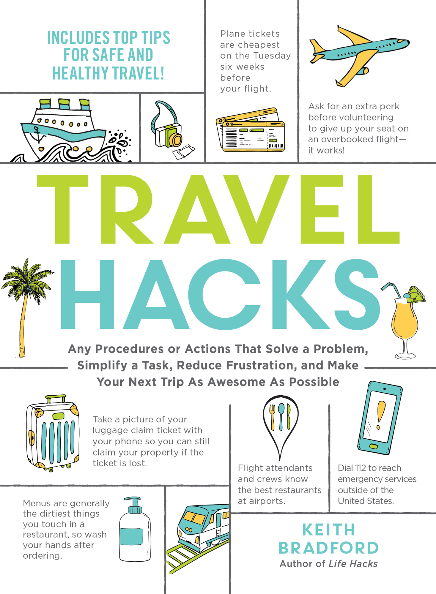 Travel Hacks: Any Procedures or Actions That Solve a Problem, Simplify a Task, Reduce Frustration, and Make Your Next Trip As Awesome As Possible