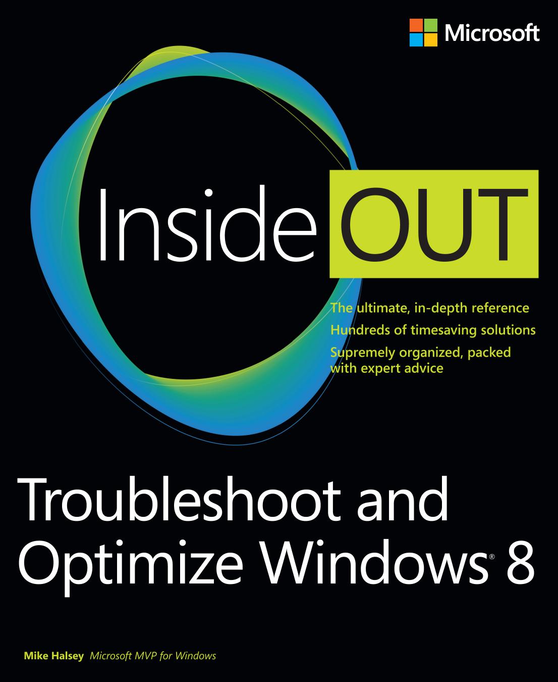 OReiily.Troubleshoot.and.Optimize.Windows.8.Inside.Out.2012.RETAIL.eBook-ELOHiM